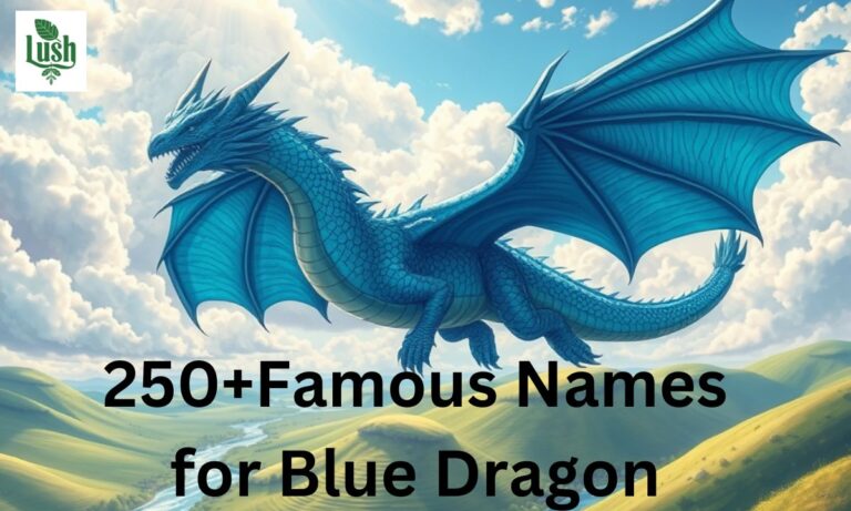 250+Famous Names for Blue Dragon